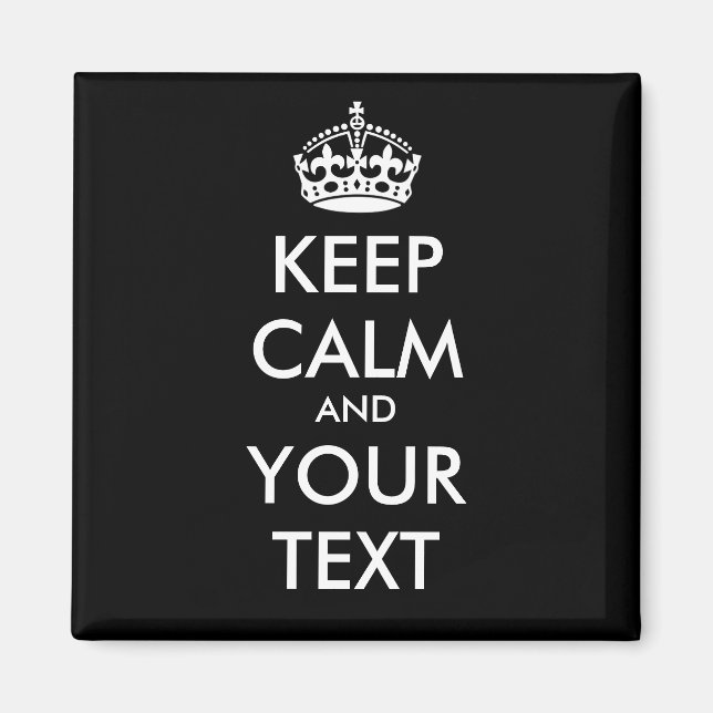KEEP CALM and YOUR TEXT - personalized text Magnet (Front)