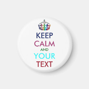 KEEP CALM and YOUR TEXT - personalized text Magnet