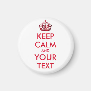KEEP CALM and YOUR TEXT - personalized text Magnet