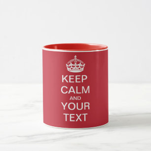 KEEP CALM and YOUR TEXT - Personalized TEXT Mug