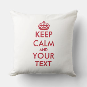KEEP CALM and YOUR TEXT - personalized text Throw Pillow