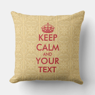 KEEP CALM and YOUR TEXT - personalized text Throw Pillow
