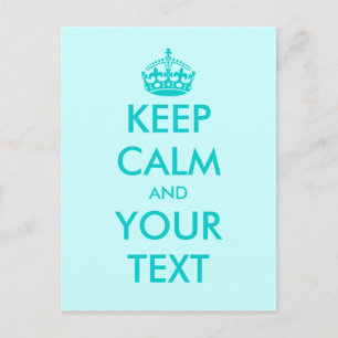 Keep calm and your text postcards Turquoise blue