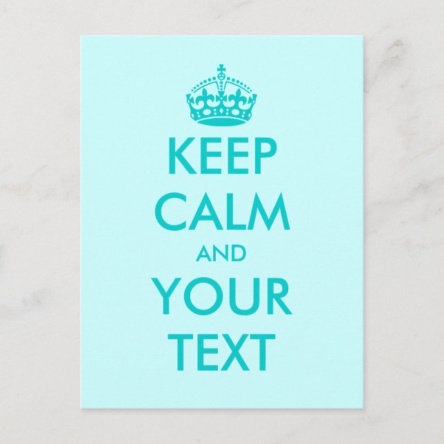 Keep calm and your text postcards | Turquoise blue (Front)