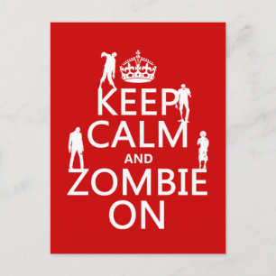 Keep Calm and Zombie On (in any colour) Postcard