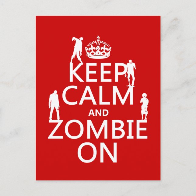 Keep Calm and Zombie On (in any colour) Postcard (Front)