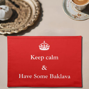 keep calm -Baklava - red white Placemat