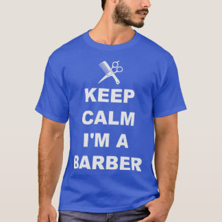 Keep Calm Barber Hair Cut Cutter Scissors Salon Jo T-Shirt