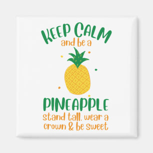 Keep Calm & Be a Pineapple Summer Magnet