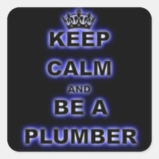 Keep Calm & Be A Plumber (NEON BLUE) Square Sticker