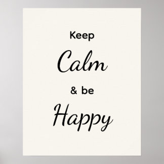 Keep Calm & Be Happy Black White Poster