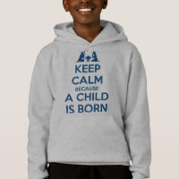Keep Calm because a Child is Born