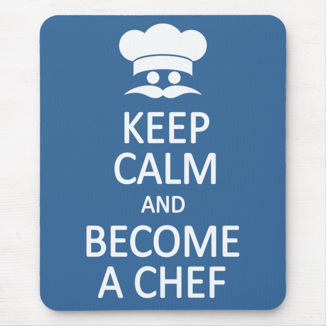 Keep Calm & Become a Chef custom mousepad (Front)