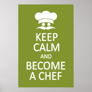 Keep Calm & Become a Chef custom poster