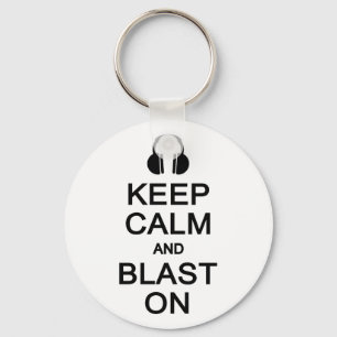 Keep Calm & Blast On key chain