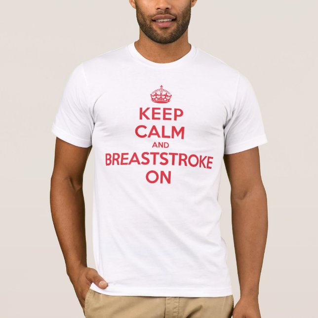 Keep Calm Breaststroke T-Shirt (Front)