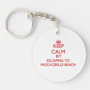 Keep calm by escaping to Pass-A-Grille Beach Flori Keychain