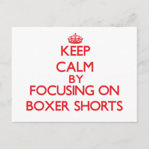 Keep Calm by focusing on Boxer Shorts Postcard