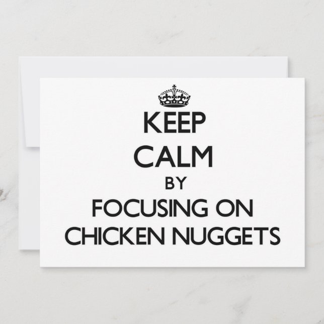 Keep Calm by focusing on Chicken Nuggets (Front)