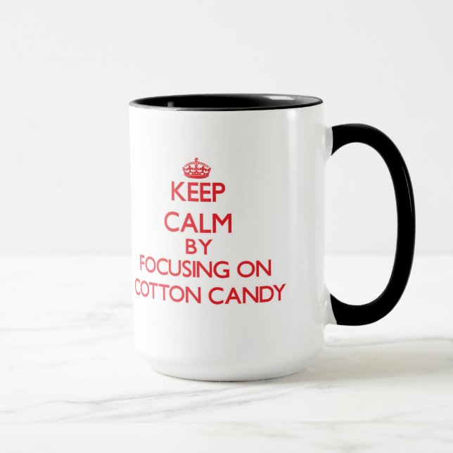 Keep Calm by focusing on Cotton Candy Mug (Right)