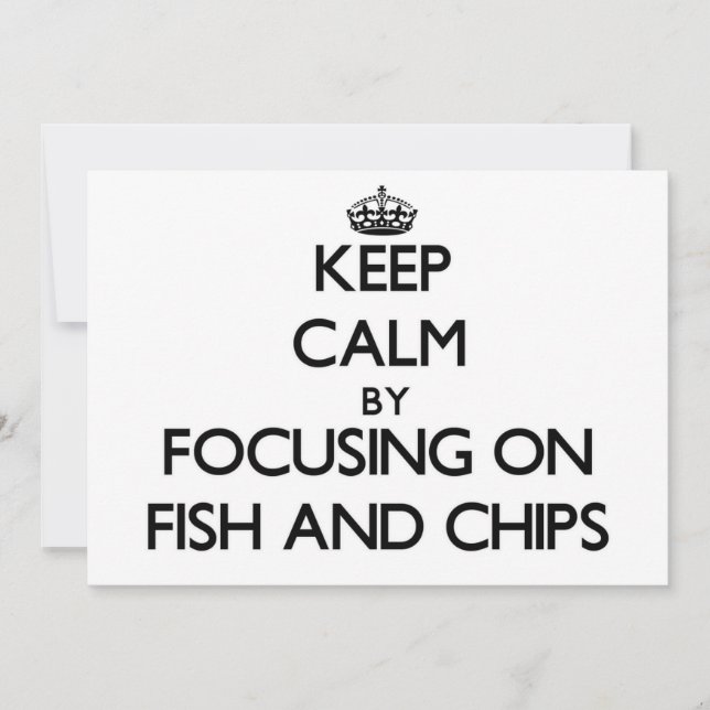 Keep Calm by focusing on Fish And Chips (Front)