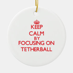 Keep calm by focusing on on Tetherball Ceramic Ornament