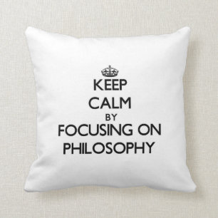 Keep calm by focusing on Philosophy Throw Pillow