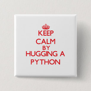 Keep calm by hugging a Python 2 Inch Square Button
