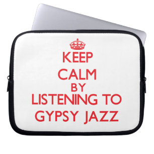 Keep calm by listening to GYPSY JAZZ Laptop Sleeve