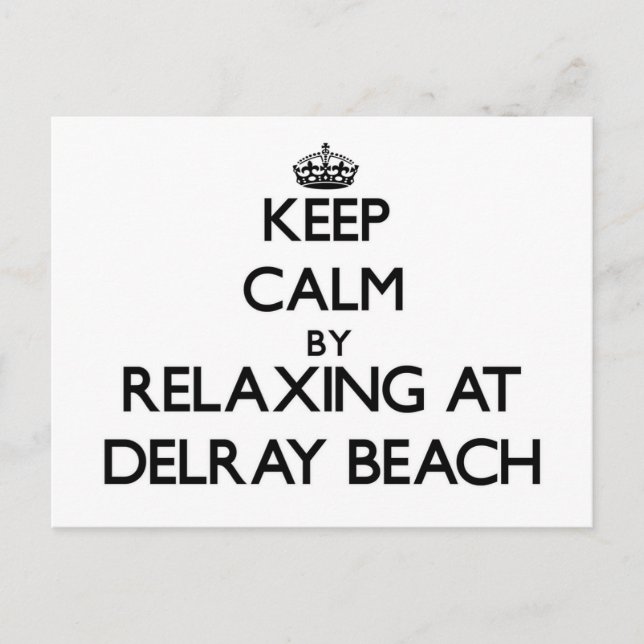 Keep calm by relaxing at Delray Beach Florida Postcard (Front)