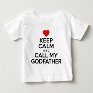 Keep Calm Call Godfather Baby T-Shirt