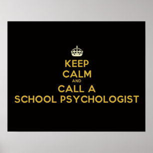 Keep Calm Call School Psychologist Poster