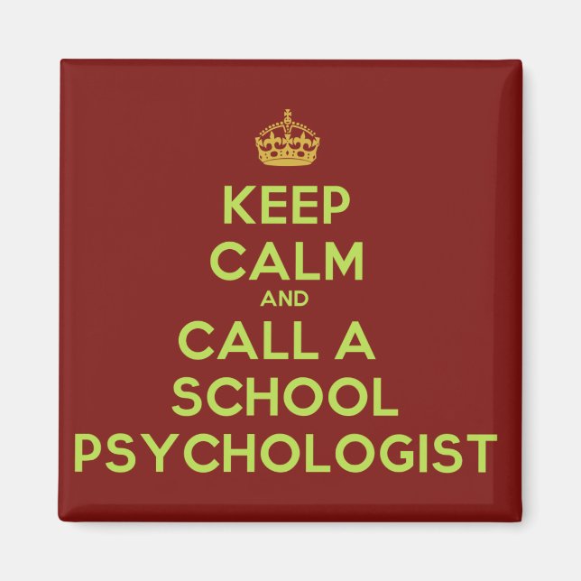 Keep Calm & Call the School Psychologist Magnet (Front)