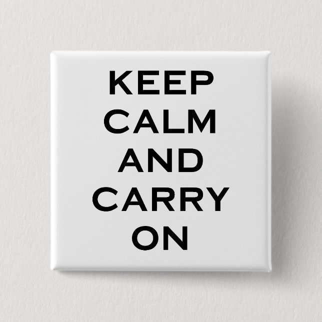 Keep Calm Carry On 2 Inch Square Button (Front)