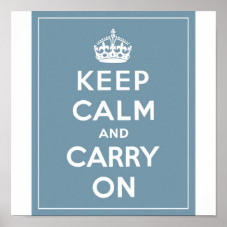 Keep Calm & Carry On Duck Egg Blue Poster