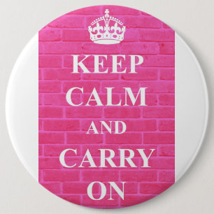 Keep Calm & Carry On Pink 6 Inch Round Button