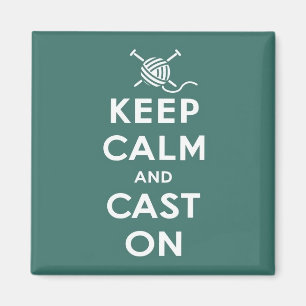 Keep Calm & Cast On Magnet