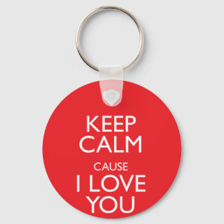 KEEP CALM CAUSE I LOVE YOU KEYCHAIN