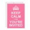Keep Calm Cause You're Invited Sweet 16