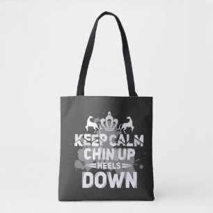 Keep Calm Chin Up Heels Down Tote Bag