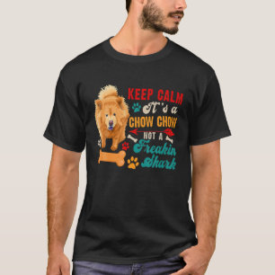 Keep Calm Chow Chow Not A Funny Shark Matching Dog T-Shirt