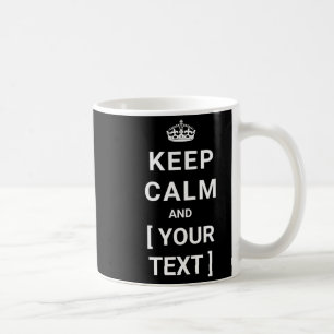 Keep Calm  Coffee Mug
