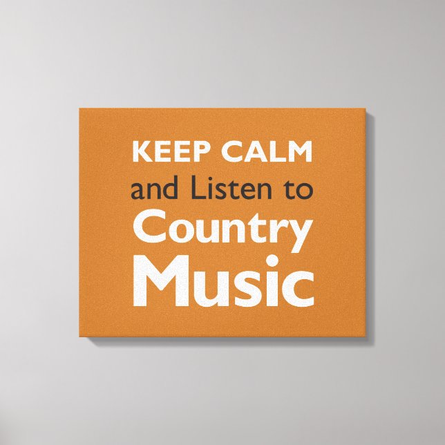 Keep Calm Country Canvas Print (Front)