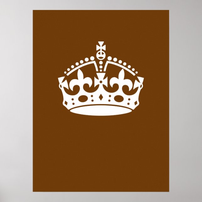 Keep Calm Crown on Brown Poster (Front)