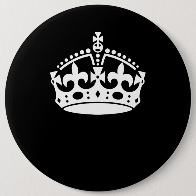 Keep Calm Crown on Solid Black 6 Inch Round Button (Front)