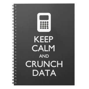 Keep Calm Crunch Data Big Data Notebook