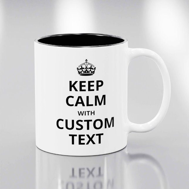 Keep Calm Custom Quote Template Mug (Creator Uploaded)