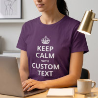 Keep Calm Custom Text | Add Your Own Words