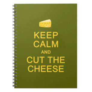 Keep Calm & Cut The Cheese custom notebook