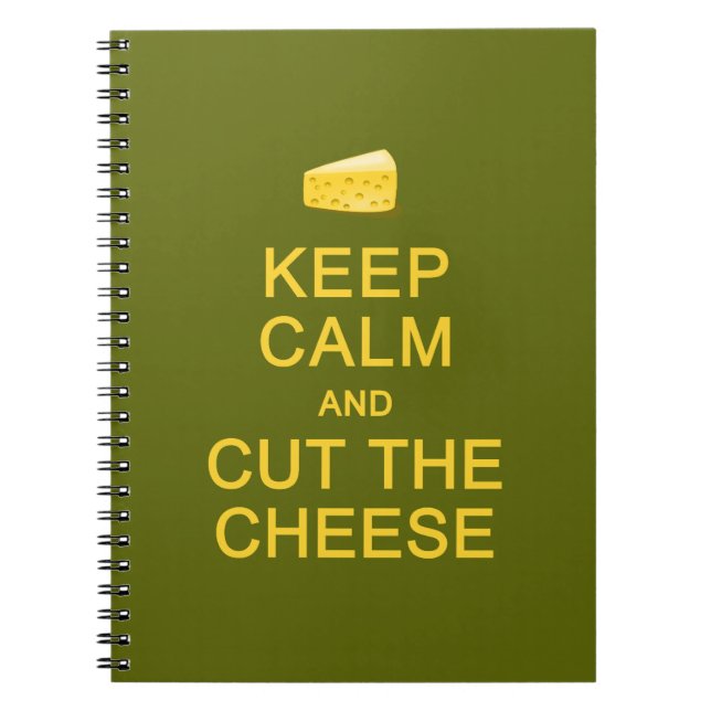 Keep Calm & Cut The Cheese custom notebook (Front)